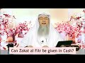 Can zakat al fitr (Fitrana) be given in cash? - Assim al hakeem