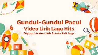 Download lagu Video Lirik Lagu Hits | Gundul-Gundul Pacul mp3