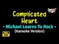 Complicated Heart - Michael Learns To Rock (Karaoke Version)