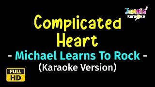 Complicated Heart - Michael Learns To Rock (Karaoke Version)