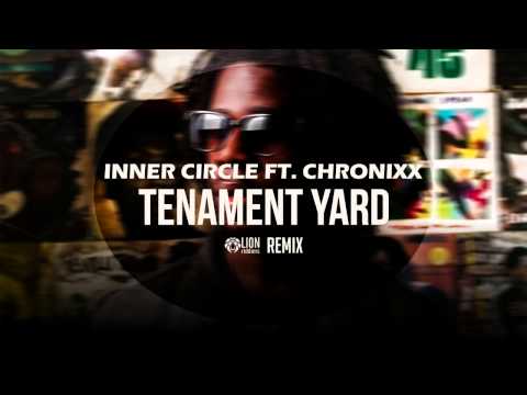 Inner Circle ft. Chronixx - Tenament Yard (LionRiddims Remix)