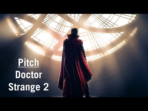 Pitch: Doctor Strange 2 (WITH THE SCARLET WITCH)