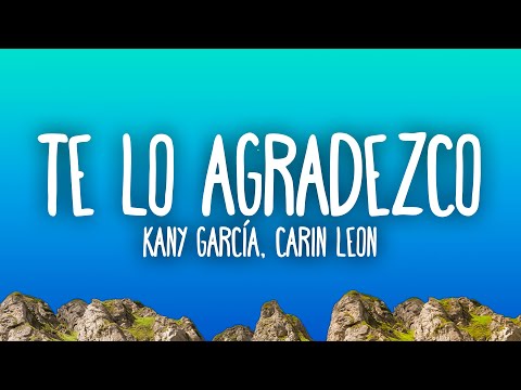 Kany García, Carin Leon - Te Lo Agradezco