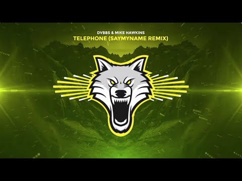 DVBBS & MIKE HAWKINS - Telephone (SAYMYNAME REMIX)