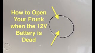 How to Open the Frunk if Your 12V Battery is Dead