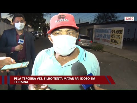 Filho tenta matar pai idoso em Teresina pela terceira vez 15 12 2021