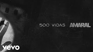 Amaral - 500 Vidas (Lyric Video)