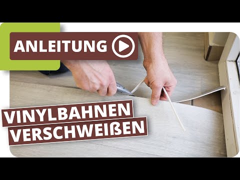 Vinylboden Rollenware verlegen und verschweißen