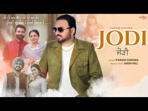 Jodi - Param Cheema | Music Video | Ft. Arsh Gill | New Punjab Song 2026 | Romantic Song Punjabi