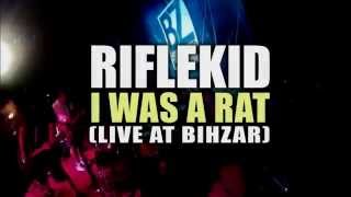 RIFLEKID - I Was A Rat (Live)