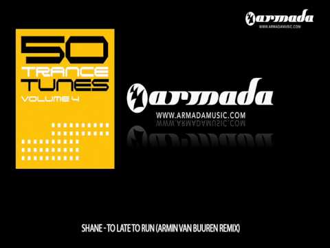 Shane - To Late To Turn (Armin van Buuren Remix)