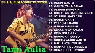 Download lagu TAMI AULIA COVER LAGU 'MESIN WAKTU, WAKTU YANG SALAH' COVER TERBAIK FULL ALBUM 2023 mp3