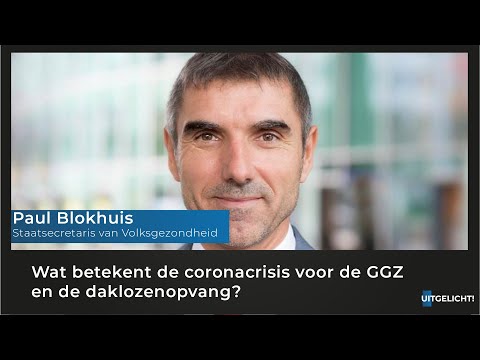 Uitgelicht! Maandag 14 september 2020 - Paul Blokhuis (CU) over GGZ en daklozen in coronacrisis