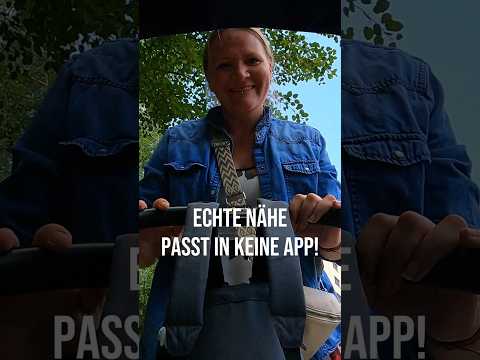 Echte Nähe passt in keine App