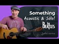 Something by The Beatles | Full Guitar Lesson + Cover