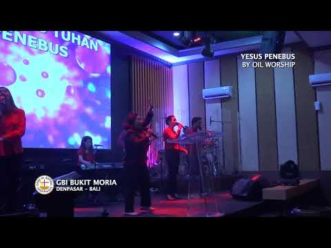 YESUS PENEBUS by OIL WORSHIP | GROW (GeneRation Of Worship) GBI Bukit Moria Bali - 08 September 2019