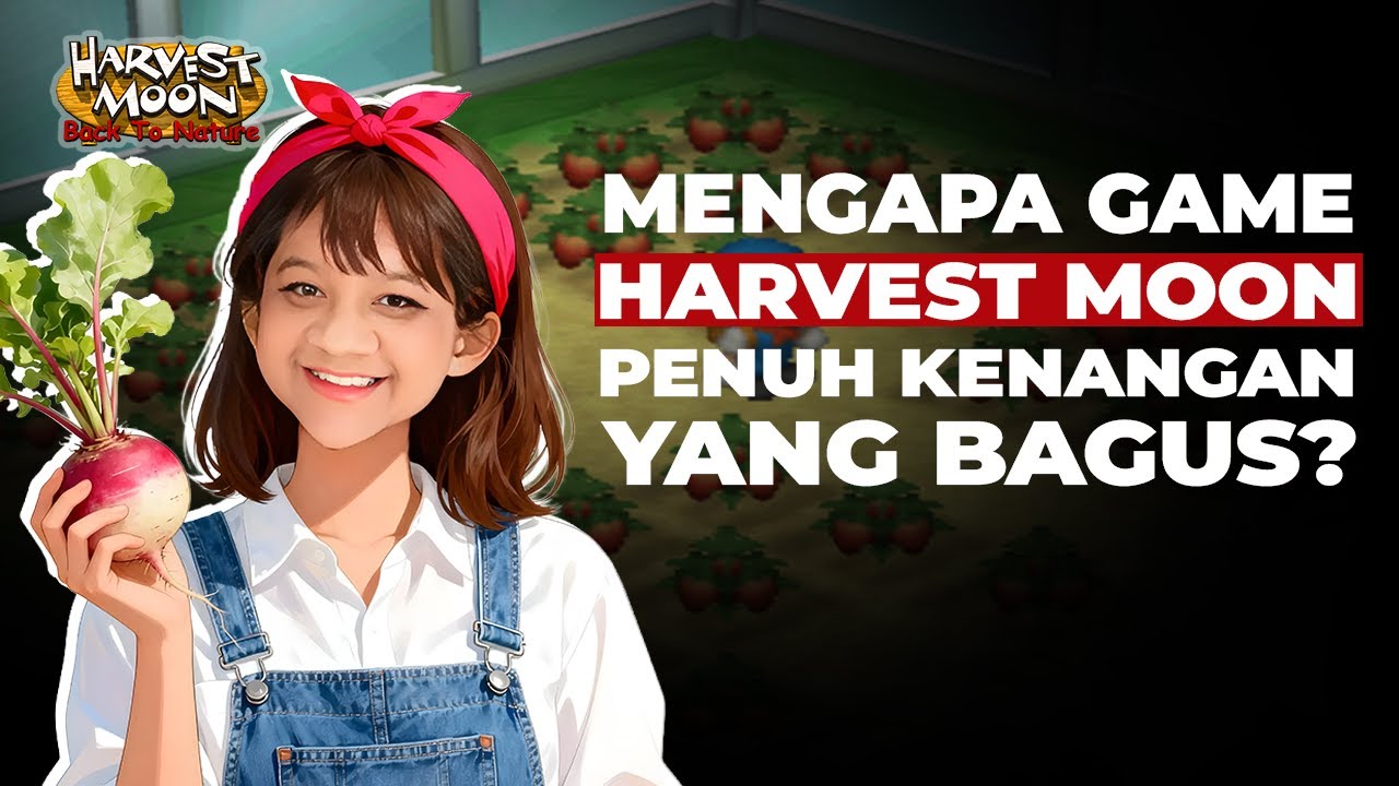 Mengapa Game Harvest Moon Penuh KENANGAN!? -  TAG Podcast