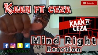 Kaan feat. Ceza - Mind Right (Lyric Video) REACTION🔥🔥