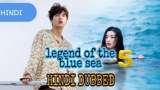 legend of the blue sea (Hindi dubbed) new korean d