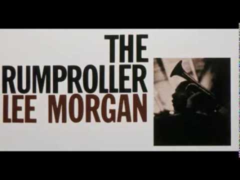 Lee Morgan. The Rumproller.