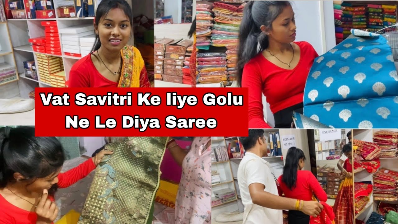 Vat Savitri Ke Liye Golu Ne Le Diya Saree || Vat Savitri Ke Liye Saree Liye ||