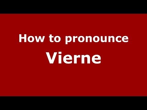 How to pronounce Vierne