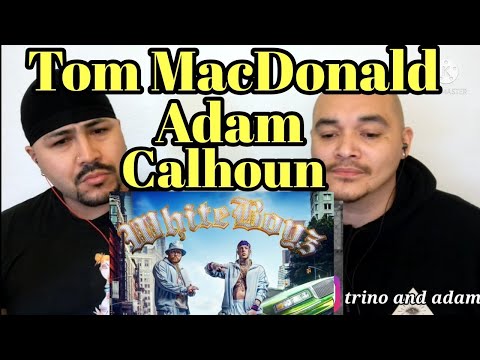 Tom MacDonald & Adam Calhoun - " Whiteboyz" | • REACTION