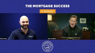 Putting Your Customers and Partners Before Yourself with Dale Vermillion | Mortgage Success Podcast