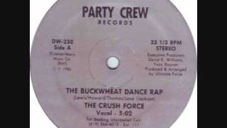 The Crush Force - The Buckwheat Dance Rap