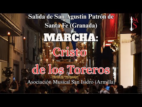 MARCHA: CRISTO DE LOS TOREROS - PROCESIÓN SAN AGUSTIN  2025 ( SANTA FE)