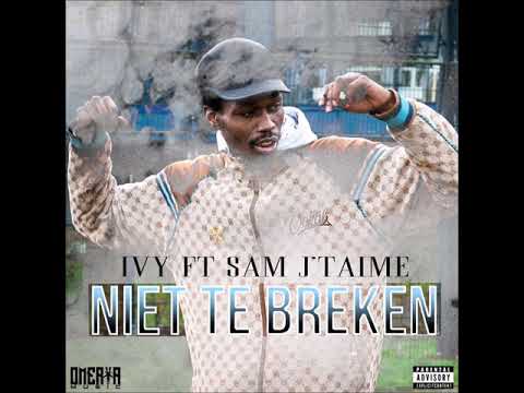 Ivy Ft Sam J T'aime  - Niet Te Breken (prod  by OG )
