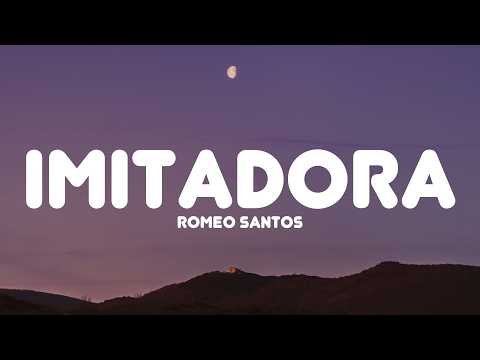 Romeo Santos - Imitadora (Lyrics)