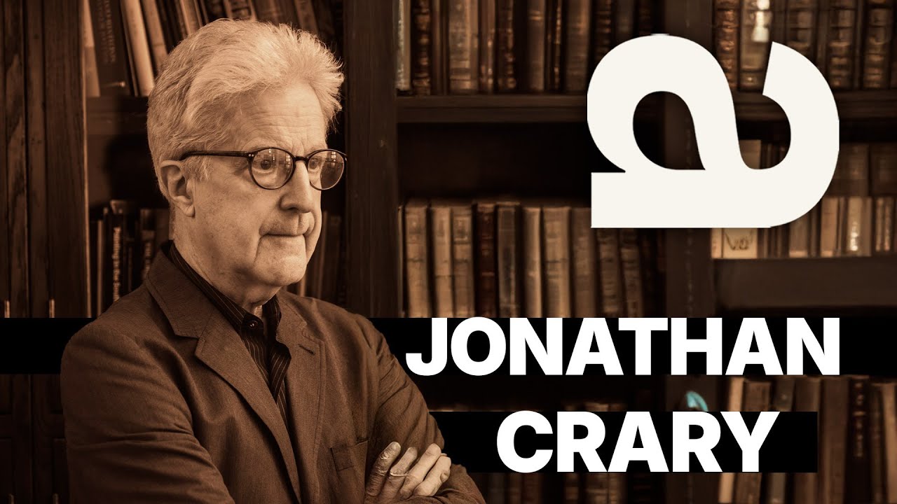 Jonathan Crary: How Art Changes Today