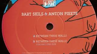Bart Skils & Anton Pieete - Between These Walls