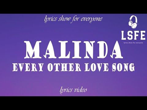 【LSFE】MALINDA – Every Other Love Song (Lyrics Video)