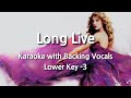 Long Live (Lower Key -3) Karaoke with Backing Vocals