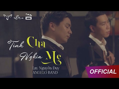TÌNH CHA NGHĨA MẸ (#TCNM) | ANGELO BAND | OFFICIAL MV