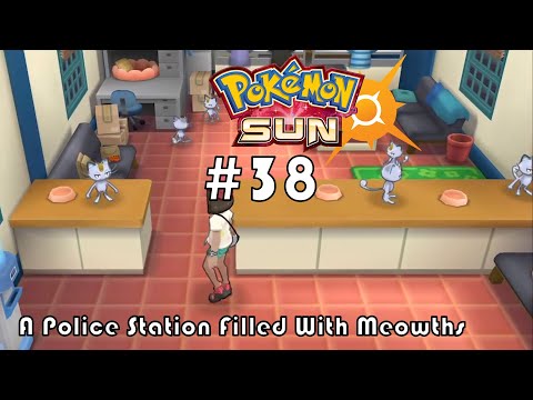 Pokémon Sun #38: A Police Station Filled With Meowths
