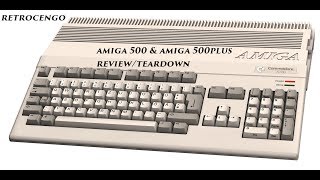 AMIGA 500 & AMIGA 500 PLUS REVIEW/TEARDOWN