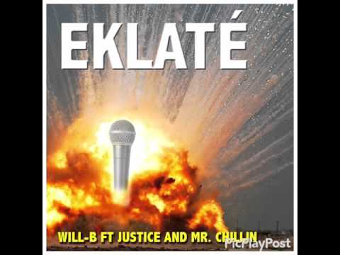 WILL-B (EKLATÉ) ft JUSTICE & Mr.CHILLIN'