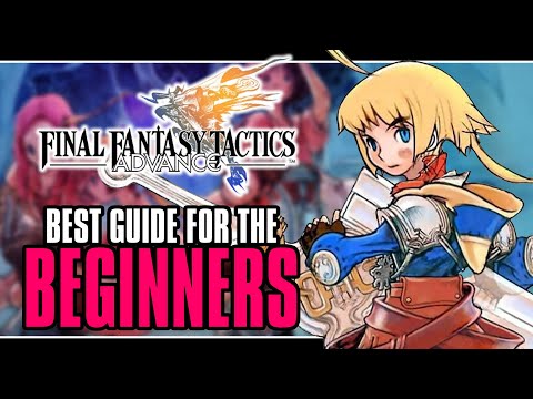 Beginners Guide Final Fantasy Tactics Advance