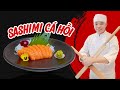Tập 6 Cách Đầu Bếp Nhật Chế Biến Con Cá Hồi ‍