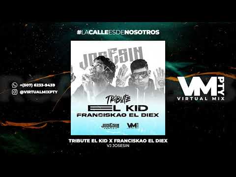TRIBUTO A EL KID & FRANCISKAO - VJ JOSESIN - (virtualmix pty) - El Kid Mix - Franciskao Mix