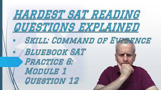 Hard #satreading Command of Evidence: Producing Efficient Predictions Using Bluebook 8 Module 1 Q 12