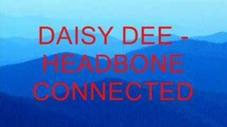 Daisy Dee - Headbone Connected