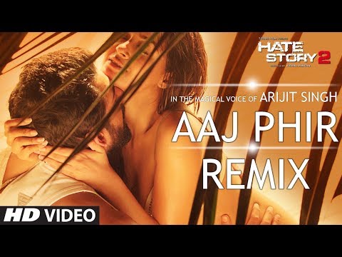 Aaj Phir - Remix | Video Song | Hate Story 2 | Arijit Singh | DJ Shiva