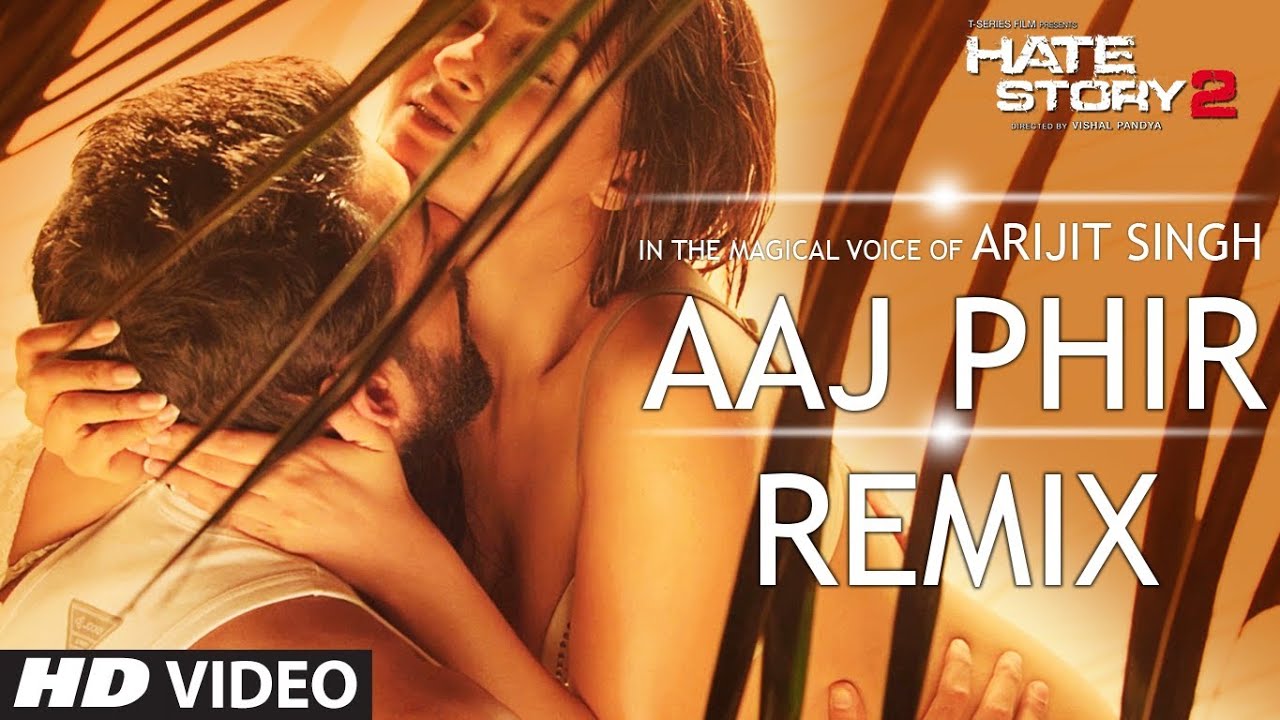 Aaj Phir (Remix) Lyrics | Hate Story 2 | Arijit Singh, Samira Koppikar | Laxmikant Pyarelal