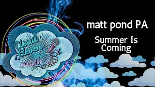 matt pond PA - Summer Is Coming - karaoke - instrumental