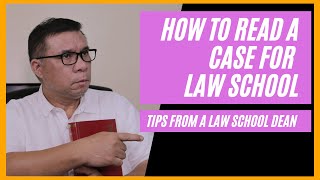 How to read a case for law school. Tips from a law school dean