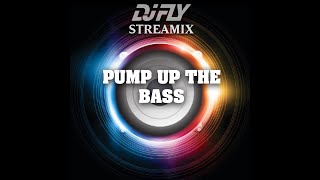 DJ FLY - Pump up the bass (Streamix)